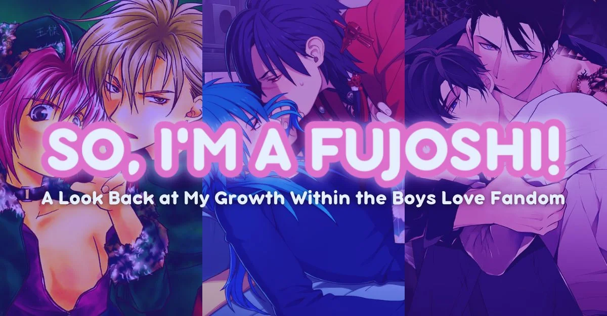 Fujoshi: The Passionate Fans Behind Boy’s Love Culture