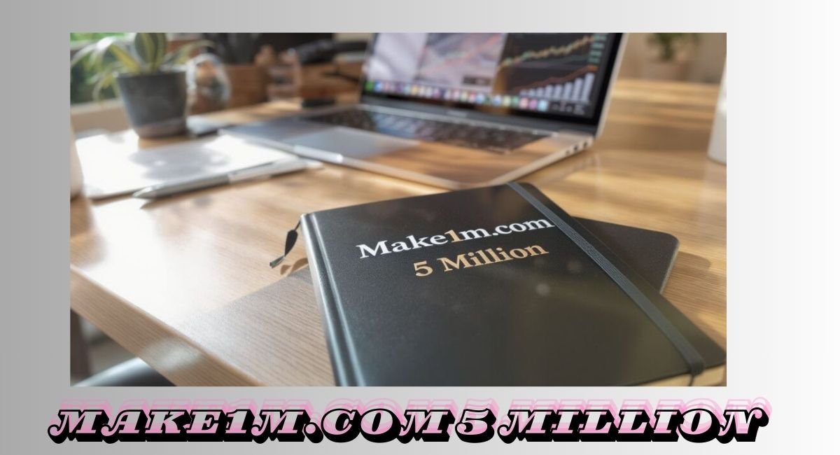 make1m.com 5 million : What You Need to Know